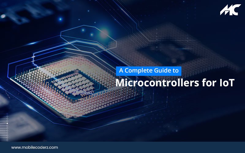 A-Complete-Guide-to-Microcontrollers-for-IoT