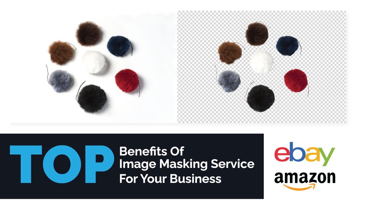 Top Benefits Of Image Masking Service For Your Business