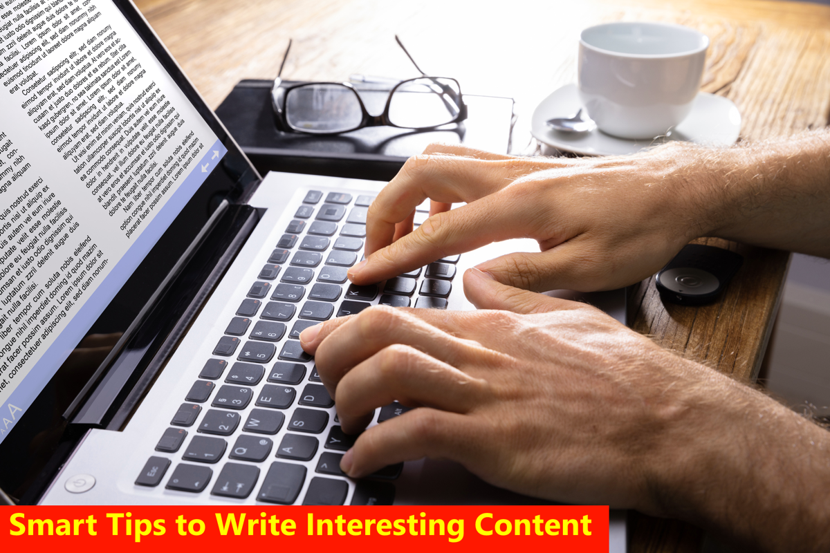 Smart Tips to Write Interesting Content