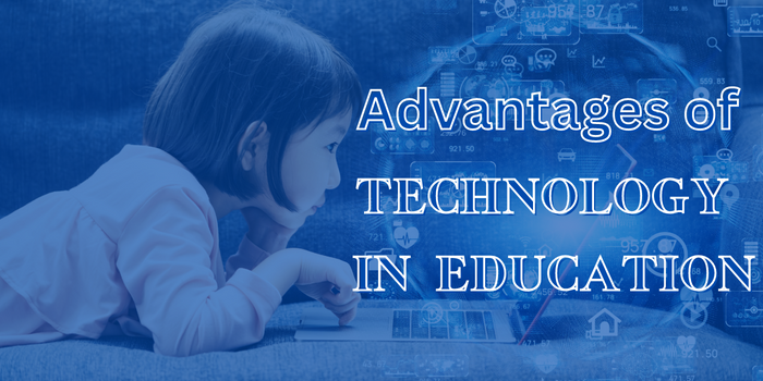 Advantages of Technology in Education
